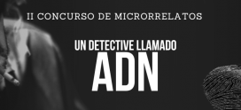 Conoce al jurado del II Concurso de microrrelatos: Un detective llamado ADN
